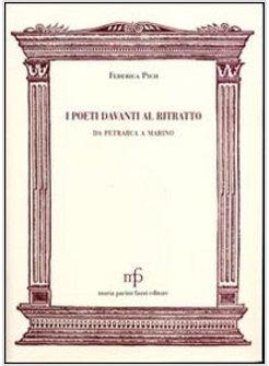 POETI DAVANTI AL RITRATTO. DA PETRARCA A MARINO (I)