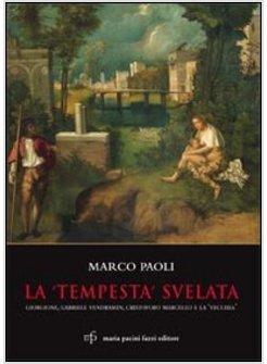 «TEMPESTA» SVELATA. GIORGIONE, GABRIELE VENDRAMIN, CRISTOFORO MARCELLO E LA