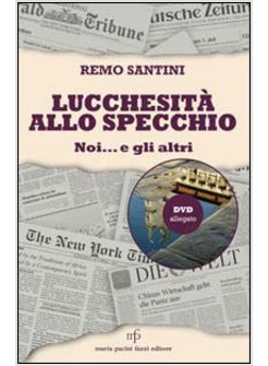 LUCCHESITA' ALLO SPECCHIO. NOI... E GLI ALTRI