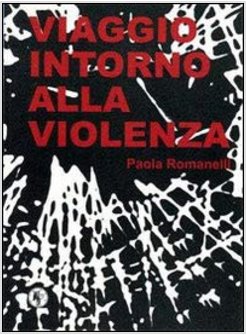 VIAGGIO INTORNO ALLA VIOLENZA