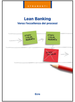 LEAN BANKING. VERSO L'ECCELLENZA DEI PROCESSI