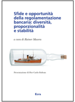 SFIDE E OPPORTUNITA' DELLA REGOLAMENTAZIONE BANCARIA