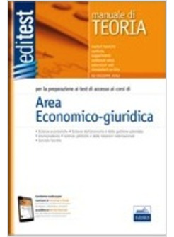 EDITEST 13. AREA ECONOMICO-GIURIDICA. MANUALE. PER LA PREPARAZIONE AI TEST DI AM