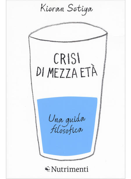 CRISI DI MEZZA ETA'. UNA GUIDA FILOSOFICA