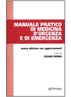 MANUALE PRATICO DI MEDICINA D'URGENZA E DI EMERGENZA