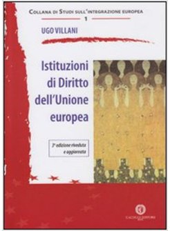 ISTITUZIONI DI DIRITTO DELL'UNIONE EUROPEA III EDIZIONE RIVEDUTA E AGGIORNATA