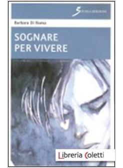 SOGNARE PER VIVERE