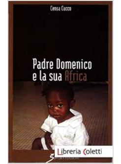 PADRE DOMENICO E LA SUA AFRICA