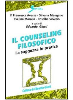 COUNSELING FILOSOFICO. LA SAGGEZZA IN PRATICA (IL)