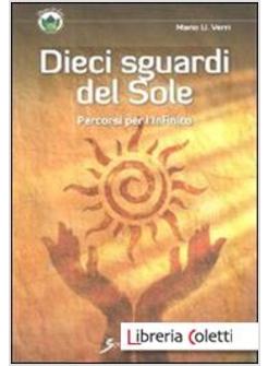 DIECI SGUARDI DEL SOLE. PERCORSI PER L'INFINITO