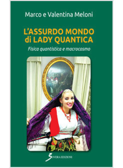 ASSURDO MONDO DI LADY QUANTICA (L')