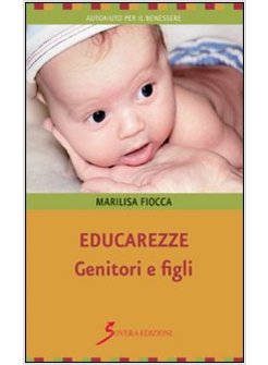 EDUCAREZZE. GENITORI E FIGLI