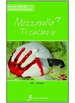 MOZZARELLA? TI CUCINO IO