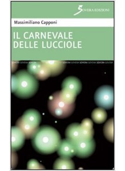 CARNEVALE DELLE LUCCIOLE (IL)