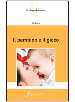 BAMBINO E IL GIOCO (IL)