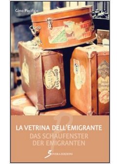 VETRINA DELL'EMIGRANTE. POESIE D'AMORE E NON SOLO?DAS SCHAUFENSTER DER