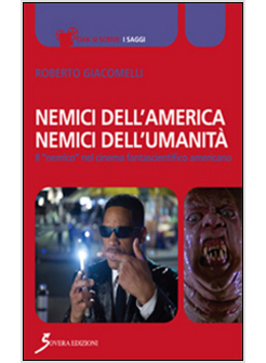 NEMICI DELL'AMREICA, NEMICI DELL'UMANITA. IL «NEMICO» NEL CINEMA FANTASCIENTIFIC