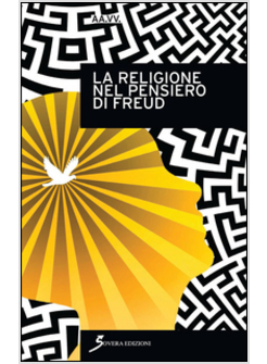 RELIGIONE NEL PENSIERO DI FREUD (LA)