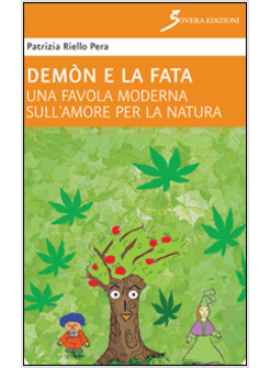 DEMON E LA FATA. UNA FAVOLA MODERNA SULL'AMORE PER LA NATURA