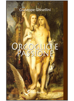 ORGOGLIO E PASSIONE