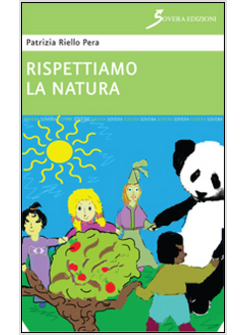 RISPETTIAMO LA NATURA