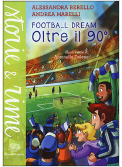 OLTRE IL 90°. FOOTBALL DREAM