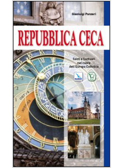 REPUBBLICA CECA. SANTI E SANTUARI NEL CUORE DELL'EUROPA CATTOLICA