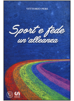 SPORT E FEDE: UN'ALLEANZA