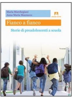 FIANCO A FIANCO. STORIE DI PREADOLESCENTI A SCUOLA