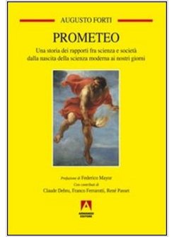 PROMETEO. UNA STORIA DEI RAPPORTI FRA SCIENZA E SOCIETA' DALLA NASCITA DELLA