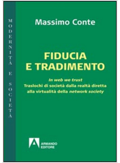 FIDUCIA E TRADIMENTO. IN WEB WE TRUST. TRASLOCHI DI SOCIETA' DALLA REALTA' DIRET