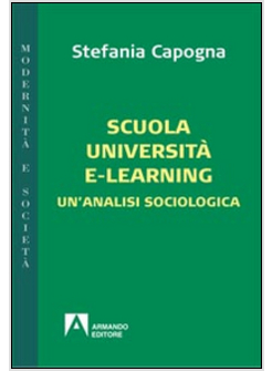 SCUOLA, UNIVERSITA' E-LEARNING. UN'ANALISI SOCIOLOGICA