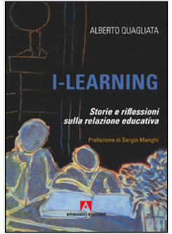 I-LEARNING. STORIA E RIFLESSIONE SULLA RELAZIONE EDUCATIVA