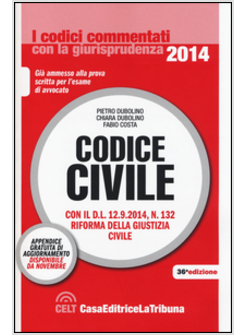 CODICE CIVILE 36A EDIZIONE. CON IL D.L. 12.9.2014, N. 132