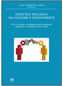 DIDATTICA INCLUSIVA VALUTAZIONE E ORIENTAMENTO. ICF-CY, PORTFOLIO E CERTIFICAZIO