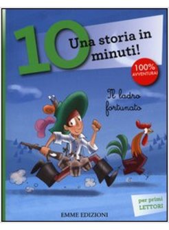 IL LADRO FORTUNATO UNA STORIA IN 10 MINUTI! 