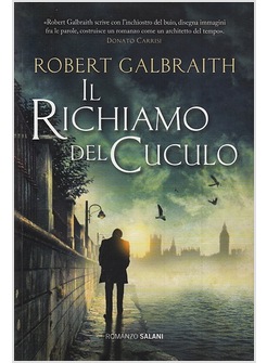 Il Richiamo Del Cuculo - Galbraith Robert - Salani