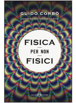 FISICA PER NON FISICI