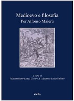 MEDIOEVO E FILOSOFIA. PER ALFONSO MAIERU'