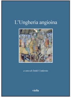 UNGHERIA ANGIOINA (L')