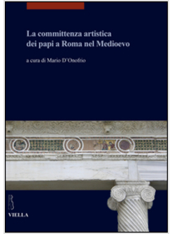 LA COMMITTENZA ARTISTICA DEI PAPI A ROMA NEL MEDIOEVO