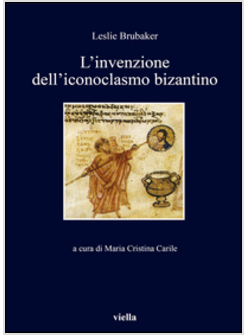 L'INVENZIONE DELL'ICONOCLASMO BIZANTINO