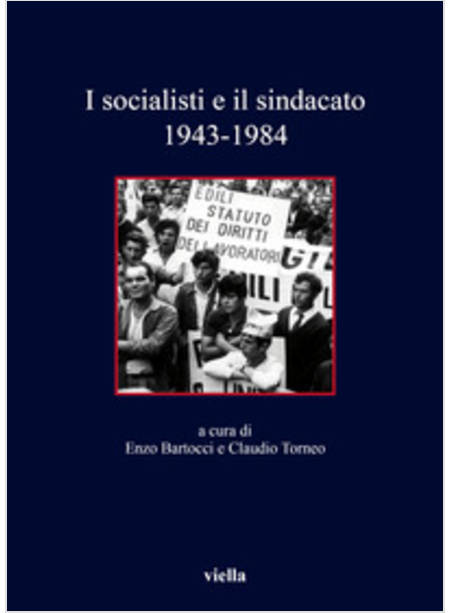 SOCIALISTI E IL SINDACATO (1943-1984) (I)