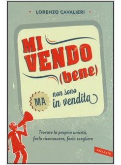 MI VENDO (BENE) MA NON SONO IN VENDITA