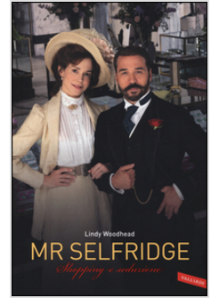 MR. SELFRIDGE  SHOPPING E SEDUZIONE