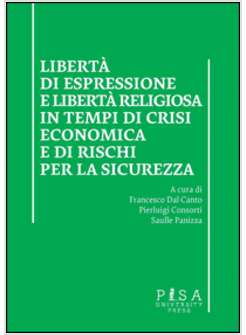 LIBERTA' DI ESPRESSIONE E LIBERTA' RELIGIOSA IN TEMPI DI CRISI ECONOMICA