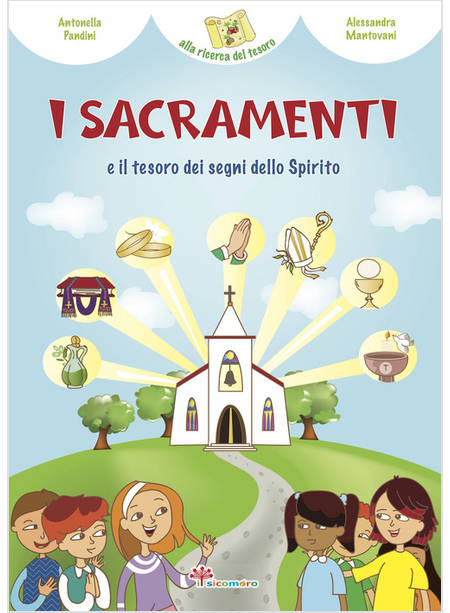 I SACRAMENTI E IL TESORO DEI SEGNI DELLO SPIRITO