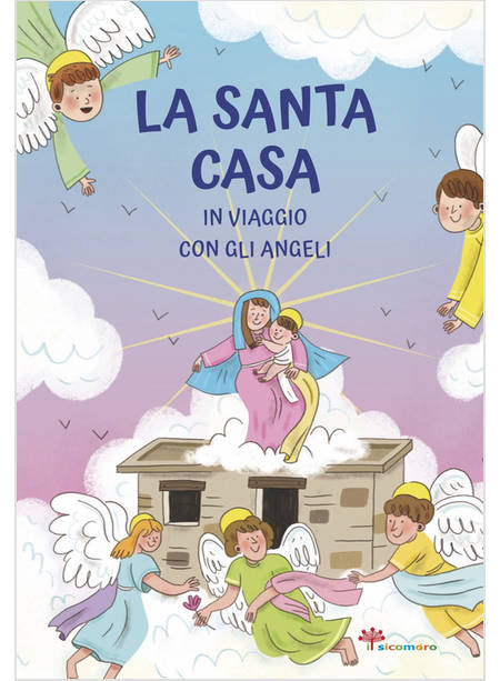 LA SANTA CASA. IN VIAGGIO CON GLI ANGELI