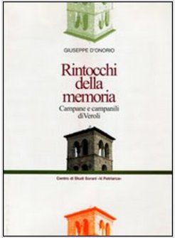 RINTOCCHI DELLA MEMORIA. CAMPANE E CAMPANILI DI VEROLI