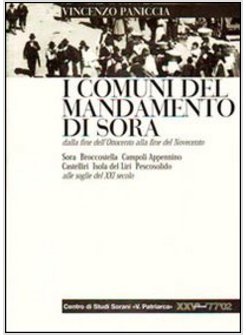 COMUNI DEL MANDAMENTO DI SORA DALLA FINE DELL'OTTOCENTO ALLA FINE DEL NOVECENTO.